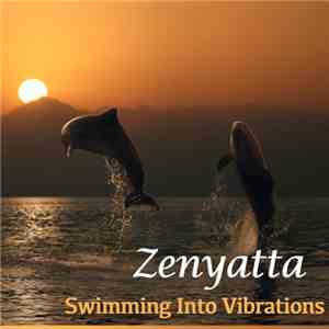 Zenyatta - Swimming Into Vibrations mp3 album