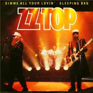 ZZ Top - Gimme All Your Lovin' · Sleeping Bag mp3 album