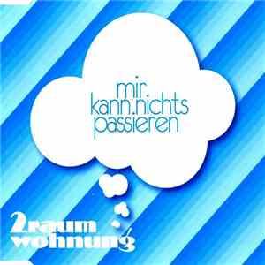 2raumwohnung - Mir Kann Nichts Passieren mp3 album