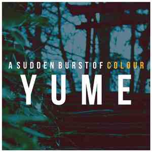 A Sudden Burst Of Colour - Yume mp3 album
