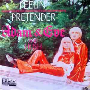 Adam & Eve  And Hush  - Feelin' / Pretender mp3 album