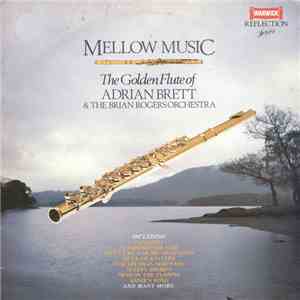 Adrian Brett & The Brian Rogers Orchestra - Mellow Music - The Golden Flute Of Adrian Brett & The Brian Rogers Orchestra mp3 album