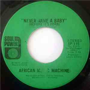African Music Machine - Never Name A Baby (Before It's Born) / The Dapp mp3 album