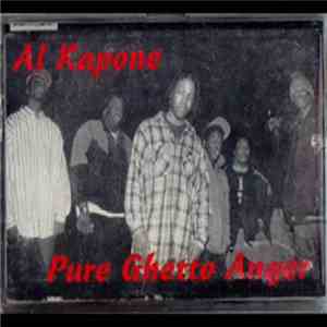 Al Kapone - Pure Ghetto Anger mp3 album