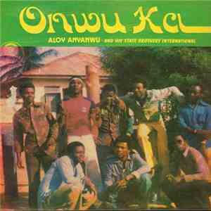 Aloy Anyanwu And His State Brothers International - Onwu Ka mp3 album