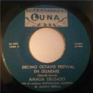 Amalia Delgado Con El Conjunto Inspiracion Santeña De Amadis Bernal - Mi Morena Se Encuentra Celosa / Decimo Octavo Festival En Guarare mp3 album