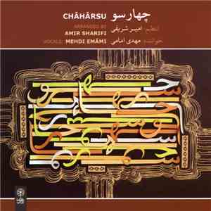 امیر شریفی, مهدی امامی = Amir Sharifi, Mehdi Emâmi - چهارسو Chaharsu mp3 album