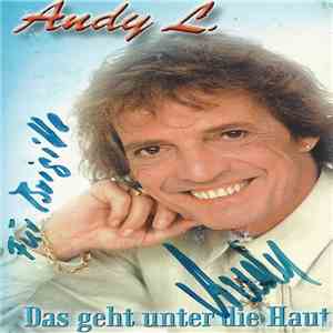 Andy L. - Das Geht Unter Die Haut mp3 album