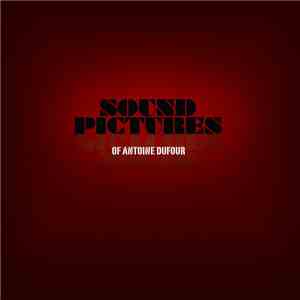 Antoine Dufour - Sound Pictures mp3 album