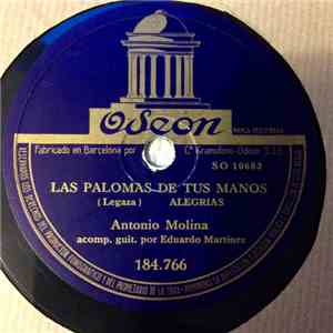 Antonio Molina  - Las Palomas De Tus Manos / Fandanguillos mp3 album