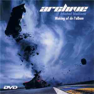 Archive - Michel Vaillant - Making Of De L'Album mp3 album