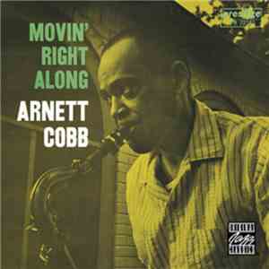 Arnett Cobb - Movin' Right Along mp3 album