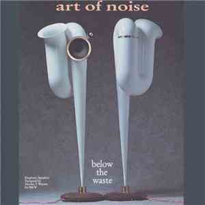 Art Of Noise - Below The Waste mp3 album
