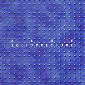 Aube - Solid Pressure mp3 album