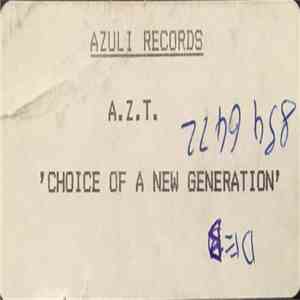 A.Z.T. - Choice Of A New Generation mp3 album