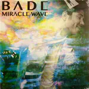 Bade - Miracle Wave mp3 album