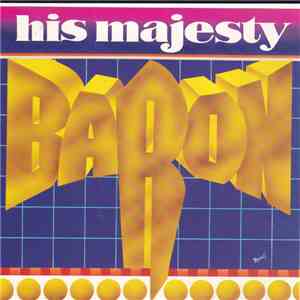 Baron  - His Majesty Still Croonin / Still Hitting mp3 album