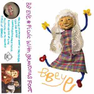 BB Eye - Picnic With Grandmas Foot mp3 album