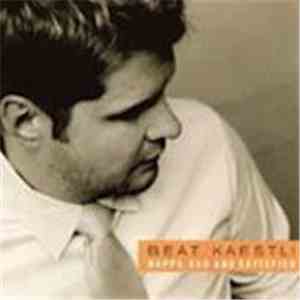 Beat Kaestli - Happy, Sad And Satisfied mp3 album