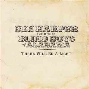 Ben Harper & The Blind Boys Of Alabama - There Will Be A Light mp3 album