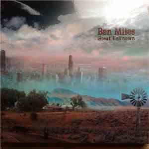 Ben Miles - Great Unknown mp3 album