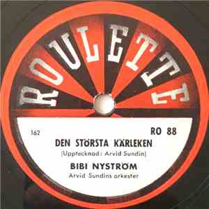 Bibi Nyström, Arvid Sundins Orkester - Den Största Kärleken / Kanske En Vän mp3 album