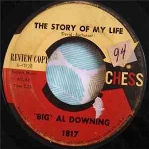 "Big" Al Downing - The Story Of My Life / I'd Love To Be Loved mp3 album