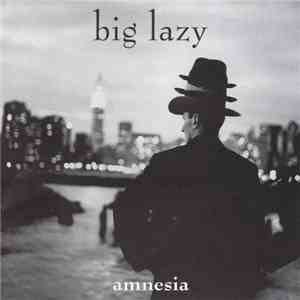 Big Lazy - Amnesia mp3 album