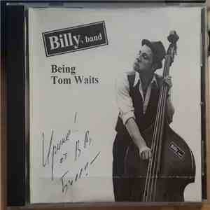 Billy's Band - Being Tom Waits (Игры в Tom Waits) mp3 album