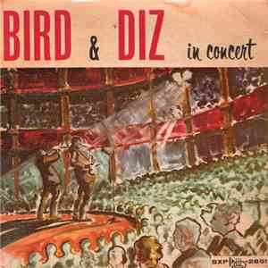 Bird  & Diz - Bird & Diz In Concert mp3 album