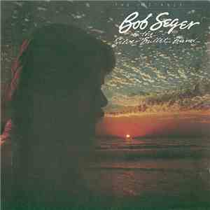 Bob Seger And The Silver Bullet Band - The Distance mp3 album