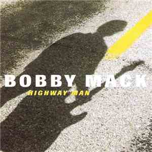 Bobby Mack - Highway Man mp3 album