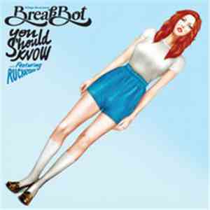 Breakbot ...Featuring Ruckazoid - You Should Know mp3 album
