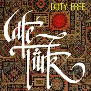 Café Türk - Duty Free mp3 album