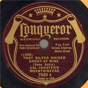Cal Chester's Mountaineers - That Silver Haired Daddy Of Mine / 'Neath The Silvery Moon mp3 album
