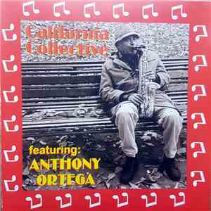 California Collective - featuring: Anthony Ortega mp3 album