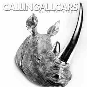 Calling All Cars - Raise the People mp3 album