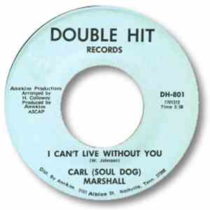 Carl (Soul Dog) Marshall / Wayne (Big F) Armstrong - I Can't Live Without You / Hey Baby mp3 album