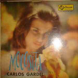 Carlos Gardel - Mocosita (Carlos Gardel Con Acomp. De Guitarras Volumen No. 46) mp3 album