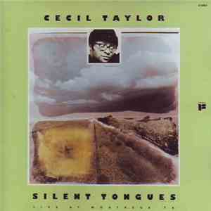 Cecil Taylor - Silent Tongues: Live At Montreux '74 mp3 album
