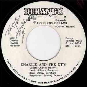 Charlie And The GT's - Hopeless Dreams / Annie Had A Baby mp3 album