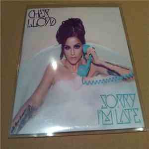 Cher Lloyd - Sorry I'm Late (Clean Version) mp3 album