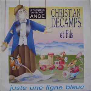 Christian Decamps & Fils - Juste Une Ligne Bleue mp3 album