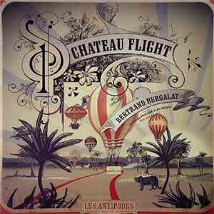 Château Flight & Bertrand Burgalat - Les Antipodes - Versions Spéciales mp3 album