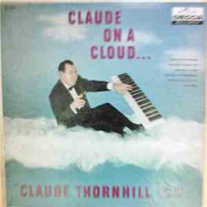 Claude Thornhill And His Orchestra - Claude On A Cloud mp3 album