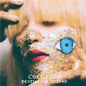 Cocó Cecé - Bestias de Ciudad mp3 album