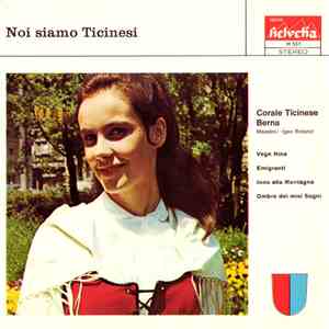 Corale Ticinese Berna - Noi Siamo Ticinesi mp3 album