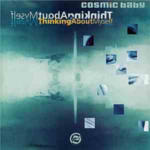 Cosmic Baby - Thinking About Myself mp3 album