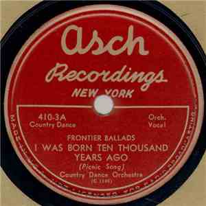 Country Dance Orchestra / Bill Bender - I Was Born Ten Thousand Years Ago / Buffalo Skinner mp3 album