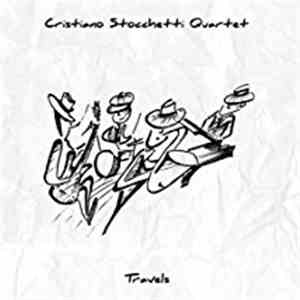 Cristiano Stocchetti Quartet - Travels mp3 album